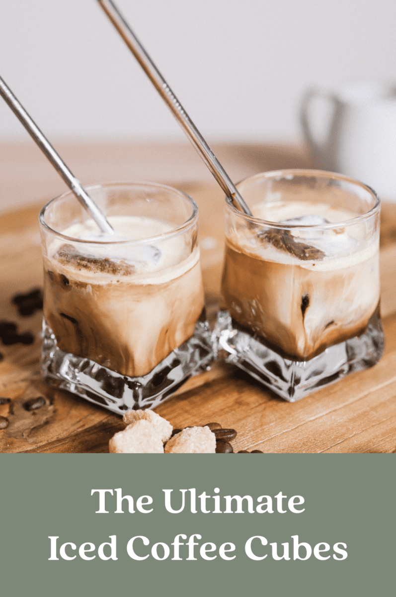 The Ultimate Iced Coffee Cubes