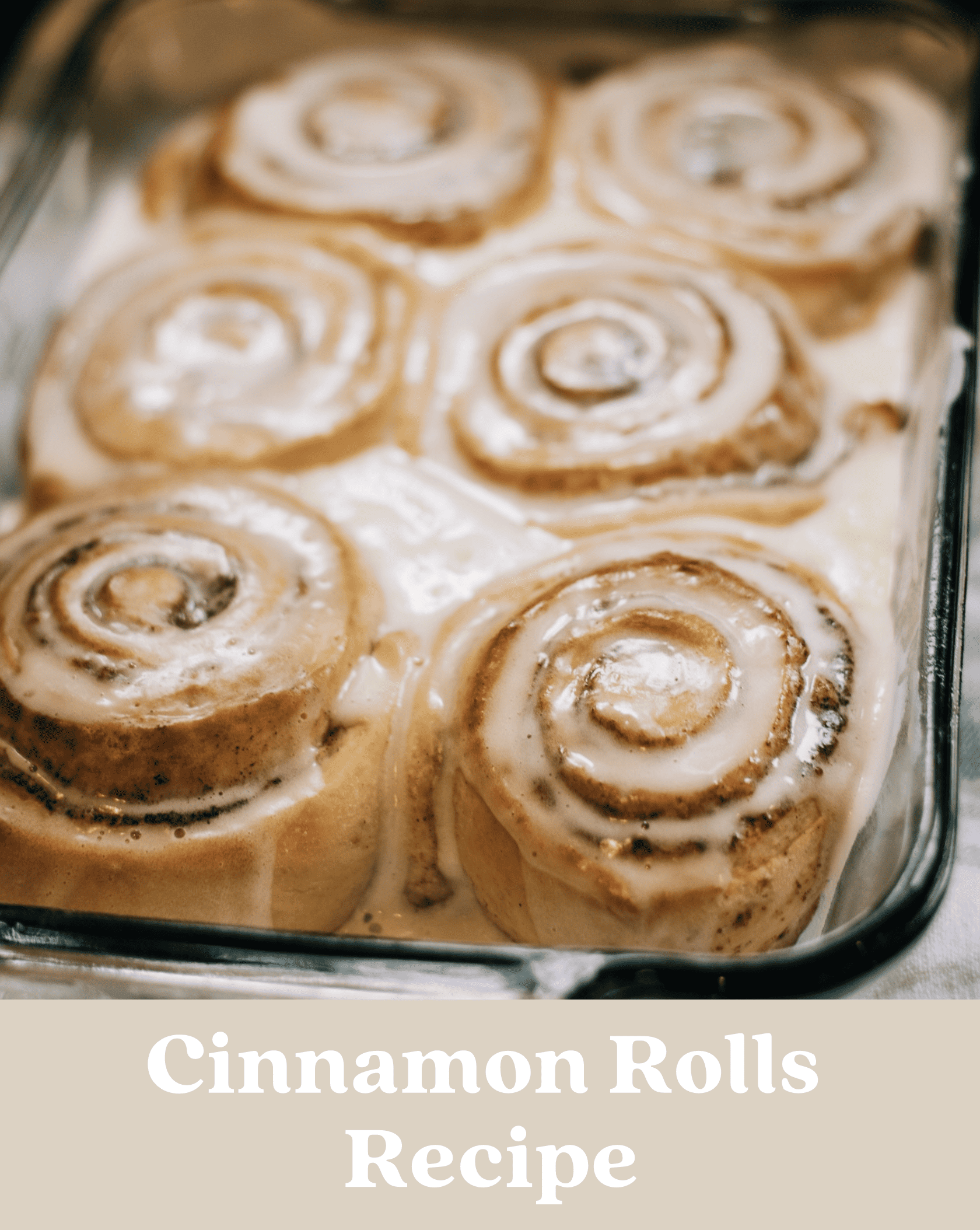 Our Traditional Cinnamon Rolls Recipe