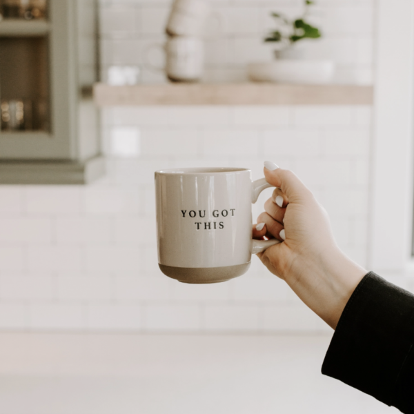 You Got This Stoneware Mug In Hands
